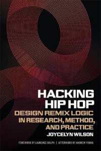 Hacking Hip Hop : Design Remix Logic in Research, Method, and Practice (Music of the American South)
