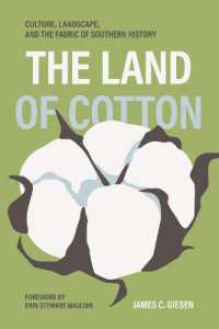 The Land of Cotton : Culture, Landscape, and the Fabric of Southern History (Environmental History and the American South)