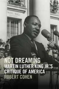 Not Dreaming : Martin Luther King Jr.'s Critique of America (The Morehouse College King Collection Civil and Human Rights)