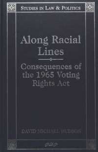 Along Racial Lines : Consequences of the 1965 Voting Rights Act (Studies in Law & Politics)
