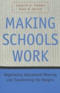 Making Schools Work : Negotiating Educational Meaning and Transforming the Margins (Adolescent Cultures, School, and Society .8) （2003. 101 S. 23 cm）