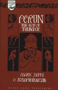 Perun : The God of Thunder (Studies in the Humanities .43) （2003. XII, 120 S. 230 mm）