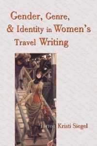 Gender, Genre, and Identity in Women's Travel Writing （2004. IX, 320 S. 225 mm）