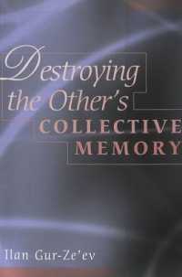 Destroying the Other's Collective Memory (Counterpoints .141) （Neuausg. 2003. 353 S. 230 mm）