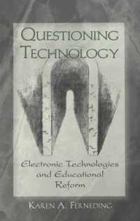 Questioning Technology : Electronic Technologies and Educational Reform (Counterpoints .159) （Neuausg. 2003. IX, 274 S. 230 mm）