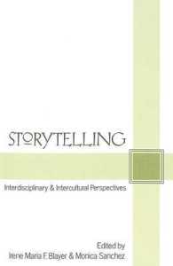 Storytelling : Interdisciplinary and Intercultural Perspectives （2002. XII, 176 S. 230 mm）