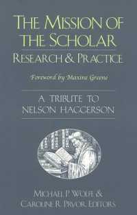 The Mission of the Scholar : Research and Practice - a Tribute to Nelson Haggerson (Counterpoints)