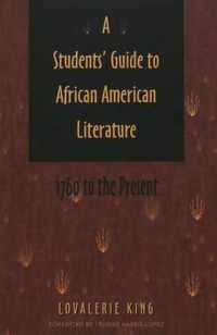 A Students' Guide to African American Literature : 1760 to the Present （2003. XV, 219 S. 23 cm）