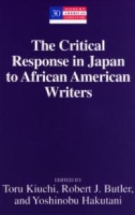 日本におけるアフリカ系アメリカ人作家への批判的反応<br>The Critical Response in Japan to African American Writers (Modern American Literature .30) （Neuausg. 2003. 327 S. 230 mm）