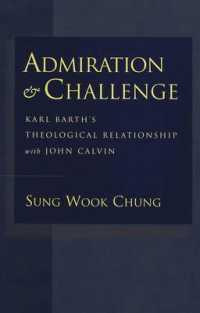 Admiration and Challenge : Karl Barth's Theological Relationship with John Calvin