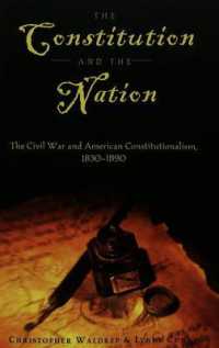 The Constitution and the Nation : The Civil War and American Constitutionalism, 1830-1890 (Teaching Texts in Law and Politics .23) （Neuausg. 2003. VII, 269 S. 220 mm）