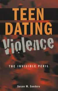 Teen Dating Violence : The Invisible Peril (Adolescent Cultures, School, and Society .24) （2., überarb. Aufl. 2004. XII, 177 S. 23 cm）