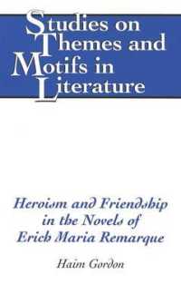 Heroism and Friendship in the Novels of Erich Maria Remarque (Studies on Themes and Motifs in Literature)