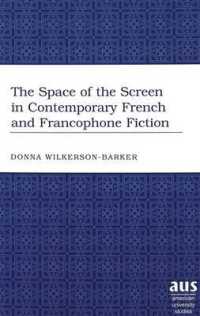 The Space of the Screen in Contemporary French and Francophone Fiction (American University Studies, Series 2: Romance, Languages & Literature)
