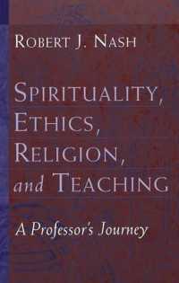 Spirituality, Ethics, Religion, and Teaching : A Professor's Journey (Studies in Education and Spirituality)