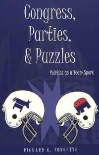 Congress, Parties, and Puzzles : Politics as a Team Sport (Popular Politics and Governance in America)
