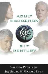 Adult Education @ 21st Century : Global Futures in Practice and Theory (Counterpoints)