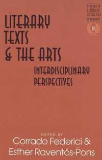 Literary Texts & the Arts : Interdisciplinary Perspectives (Studies in Literary Criticism and Theory)