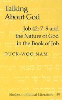 Talking about God : Job 42: 7-9 and the Nature of God in the Book of Job (Studies in Biblical Literature)