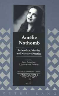 Amélie Nothomb : Authorship, Identity and Narrative Practice (Belgian Francophone Library .16) （2003. XVI, 218 S. 23 cm）