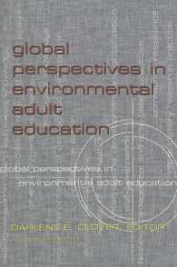 Global Perspectives in Environmental Adult Education (Counterpoints .230) （Neuausg. 2003. XXII, 224 S. 230 mm）