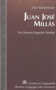 Juan Jose Millas : The Obsessive-Compulsive Aesthetic (Currents in Comparative Romance Languages & Literatures)