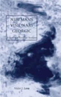 Newman's Visionary Georgic : A Reading of "Parochial Sermons （Neuausg. 2006. 143 S. 230 mm）