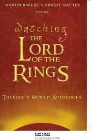 Watching "The Lord of the Rings" : Tolkien's World Audiences (Media and Culture .3) （2007. XIV, 297 S. 230 mm）