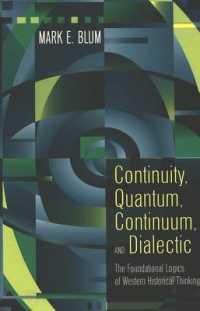 継続、量、連続、弁証法：西洋歴史思想の基底的論理<br>Continuity, Quantum, Continuum, and Dialectic : The Foundational Logics of Western Historical Thinking （2006. XVIII, 498 S. 230 mm）