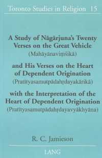 A Study of Nagarjuna's Twenty Verses on the Great Vehicle (Mahayanavi sika) and His Verses on the Heart of Dependent Ori (Toronto Studies in Religion .15) （Neuausg. 2002. 183 S.）