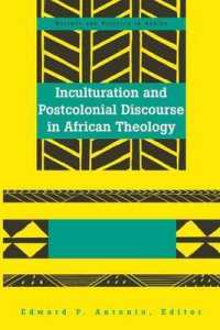 Inculturation and Postcolonial Discourse in African Theology (Society and Politics in Africa .14) （2006. XXII, 334 S. 230 mm）