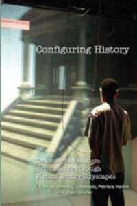 Configuring History : Teaching the Harlem Renaissance through Virtual Reality Cityscapes (Digital Formations .18) （2006. XVI, 210 S. 230 mm）