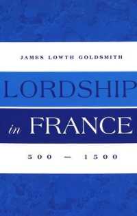 Lordship in France : 500-1500 （Neuausg. 2003. XV, 529 S. 230 mm）