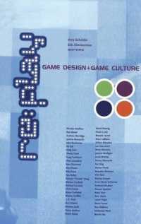 ゲーム・デザインとゲーム文化<br>Re:Play : Game Design and Game Culture (New Literacies and Digital Epistemologies .18) （2003. X, 270 S. 229 mm）