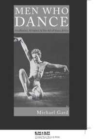 男性ダンサー：美学、運動と技術<br>Men Who Dance : Aesthetics, Athletics and the Art of Masculinity (Complicated Conversation .9) （2006. X, 236 S. 230 mm）