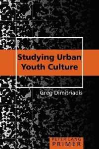 Studying Urban Youth Culture Primer (Counterpoints Primers 23) （2007. VIII, 168 S. 225 mm）