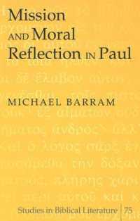 Mission and Moral Reflection in Paul (Studies in Biblical Literature .75) （Neuausg. 2005. 212 S. 230 mm）
