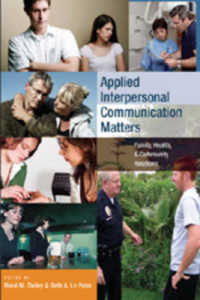 応用対人コミュニケーション<br>Applied Interpersonal Communication Matters : Family, Health, and Community Relations (Language as Social Action)
