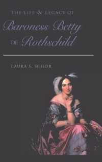 The Life and Legacy of Baroness Betty de Rothschild （2006. XVI, 192 S. 230 mm）