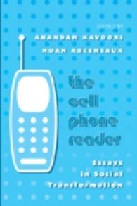 携帯電話読本<br>The Cell Phone Reader : Essays in Social Transformation (Digital Formations .34) （2006. VI, 248 S. 230 mm）