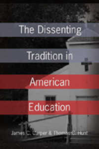 The Dissenting Tradition in American Education （2007. XII, 286 S. 23 cm）