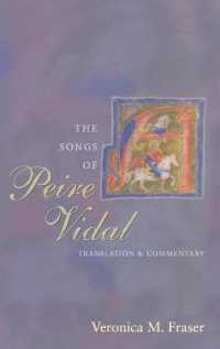 The Songs of Peire Vidal : Translation and Commentary （2006. XIV, 260 S. 230 mm）