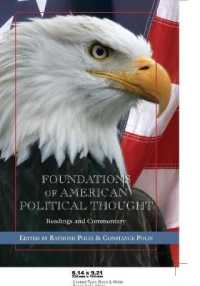 アメリカ政治思想の礎石：読本・詳釈<br>Foundations of American Political Thought : Readings and Commentary （2006. XXXIV, 591 S. 230 mm）