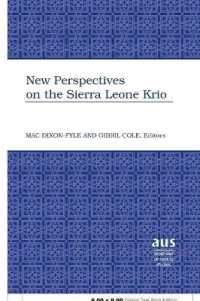 New Perspectives on the Sierra Leone Krio (American University Studies .204) （2005. XXIV, 347 S. 230 mm）