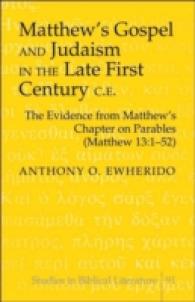 Matthew's Gospel and Judaism in the Late First Century C.E. : The Evidence From Matthew's Chapter on Parables (Matthew 13:1-52) (Studies in Biblical Literature .91) （2006. 277 S. 23 cm）
