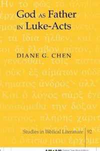 God as Father in Luke-Acts (Studies in Biblical Literature .92) （2005. 294 S. 230 mm）