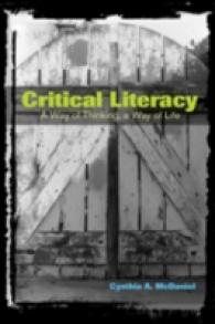 批判的リテラシー<br>Critical Literacy : A Way of Thinking, a Way of Life (Counterpoints .296) （2006. X, 228 S. 12 Abb. 230 mm）