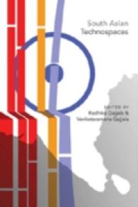 South Asian Technospaces (Digital Formations .36) （Neuausg. 2008. XII, 303 S. 230 mm）