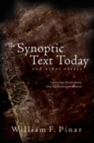 The Synoptic Text Today and Other Essays : Curriculum Development after the Reconceptualization (Complicated Conversation .15) （2006. XVI, 248 S. 230 mm）