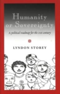 人間性か主権か：２１世紀の政治的ロードマップ<br>Humanity or Sovereignty : A political roadmap for the 21st century （2006. 185 S. 23 cm）
